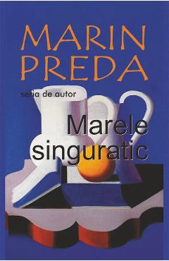 Marele singuratic - Marin Preda