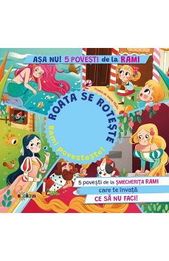 Asa nu! 5 povesti de la Rami. Roata se roteste. Rami povesteste! - Paolo Mancini, Luca De Leone