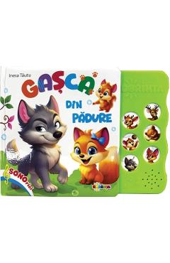 Carte cu sunete. Gasca din padure - Inesa Tautu