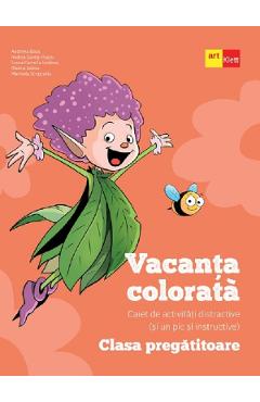 Vacanta colorata - Clasa pregatitoare - Andreea Boca, Rodica Gavris-Pascu, Ioana Camelia Iovanas, Bianca Sabou, Marinela Scripcariu