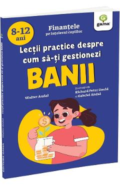 Lectii practice despre cum sa-ti gestionezi banii - Walter Andal