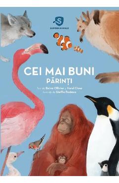 Superanimale. Cei mai buni parinti - Reina Ollivier, Karel Claes