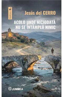 Acolo unde niciodata nu se intampla nimic - Jesus del Cerro