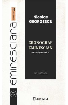 Cronograf Eminescian minimal si dezvoltat - Nicolae Georgescu