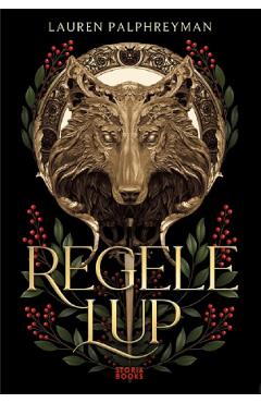 Regele Lup. Seria Regele Lup Vol.1 - Lauren Palphreyman