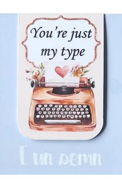 Semn de carte magnetic: You're just my type