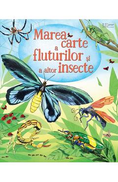 Marea carte a fluturilor si a altor insecte - Emily Bone