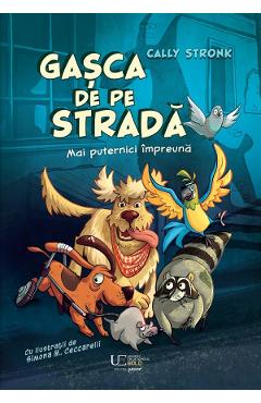 Gasca de pe strada. Mai puternici impreuna - Cally Stronk