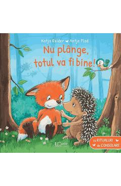 Nu plange, totul va fi bine! - Katja Reider