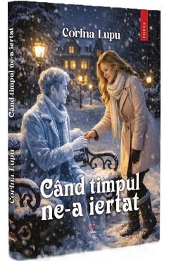 Cand timpul ne-a iertat - Corina Lupu
