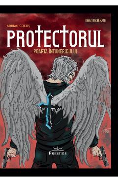 Protectorul. Poarta intunericului. Benzi desenate - Adrian Cocos