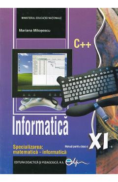 Informatica - Clasa 11 - Manual - Mariana Milosescu