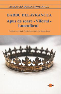 Apus de soare. Viforul. Luceafarul - Barbu Delavrancea