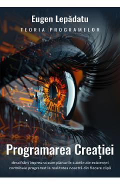 Programarea creatiei - Eugen Lepadatu