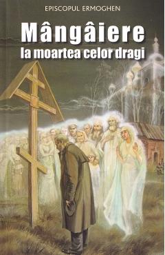 Mangaiere la moartea celor dragi - Episcopul Ermoghen