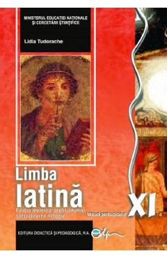 Limba latina - Clasa 11 - Manual - Lidia Tudorache