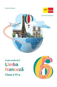 Limba franceza. Limba moderna 2 - Clasa 6 - Manual - Dan Dumitru Moldovan