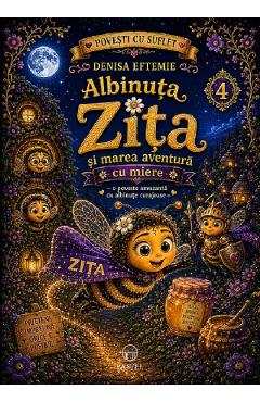 Albinuta Zita si marea aventura cu miere Vol.4 - Denisa Eftemie
