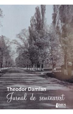 Jurnal de seminarist - Theodor Damian