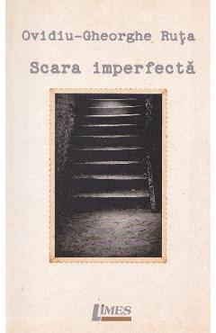 Scara imperfecta - Ovidiu-Gheorghe Ruta