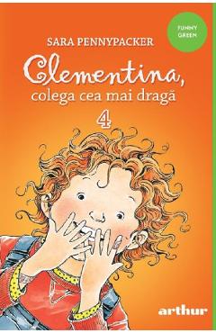Clementina, colega cea mai draga 4 - Sara Pennypacker