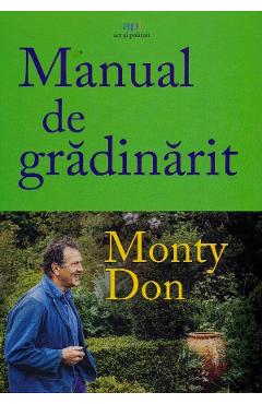 Manual de gradinarit - Monty Don