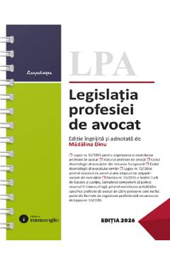 Legislatia profesiei de avocat Act. 6 iulie 2026 Ed.Spiralata