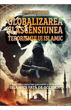 Globalizarea si ascensiunea terorismului islamic