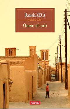 Omar cel orb - Daniela Zeca-Buzura