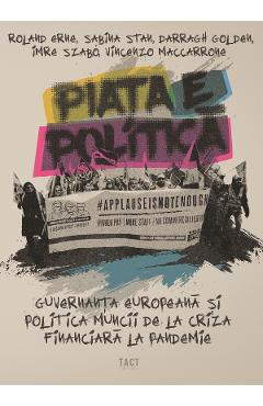 Piata e politica - Roland Erne, Sabina Stan, Darragh Golden, Imre Szabo, Vincenzo Maccarrone