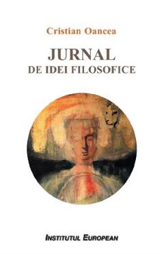 Jurnal de idei filosofice - Cristian Oancea