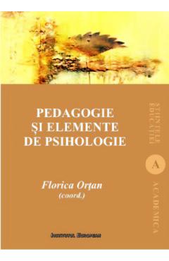 Pedagogie si elemente de psihologie Ed.5 - Florica Ortan