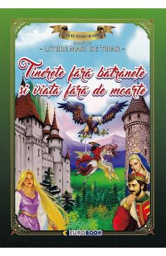 Tinerete fara batranete si viata fara de moarte. Carte de colorat cu povesti scrisa cu litere mari de tipar