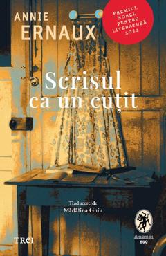 Scrisul ca un cutit - Annie Ernaux