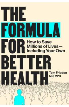 Formula for Better Health - Tom Frieden