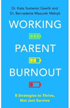 Working Parent Burnout - Kate Sustersic|melnyk Gawlik