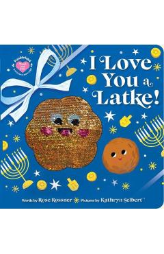 I Love You a Latke! - Rose Rossner