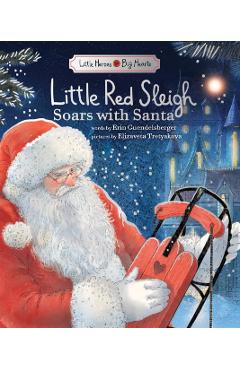 Little Red Sleigh Soars with Santa - Erin Guendelsberger