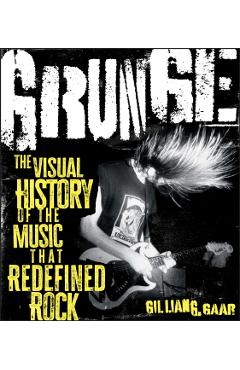 Grunge! - Gillian G. Gaar