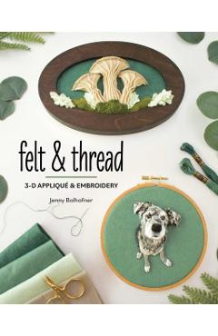 Felt & Thread - Jenny Bolhofner