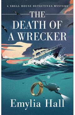 Death of a Wrecker - Emylia Hall