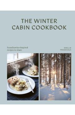 Winter Cabin Cookbook - Shellie Froidevaux