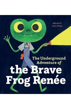 Underground Adventure of the Brave Frog Renee - Mikoaj Pa