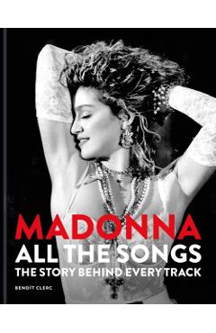 Madonna: All The Songs - Benoit Clerc