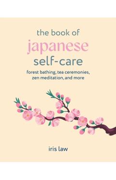 Book of Japanese Self-Care - Iris Law