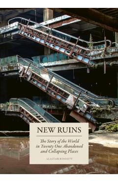 New Ruins - Alastair Bonnett