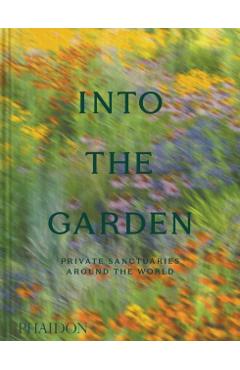 Into the Garden - Phaidon Editors