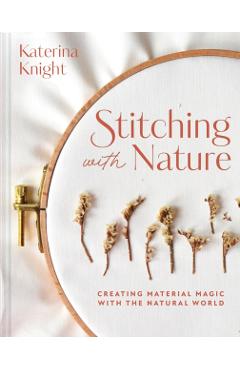 Stitching with Nature - Katerina Knight