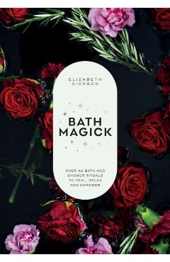 Bath Magick - Elizabeth Dickson
