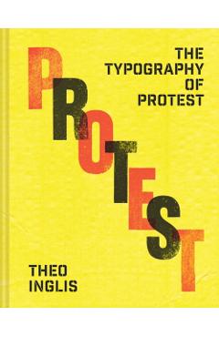 Typography of Protest - Theo Inglis